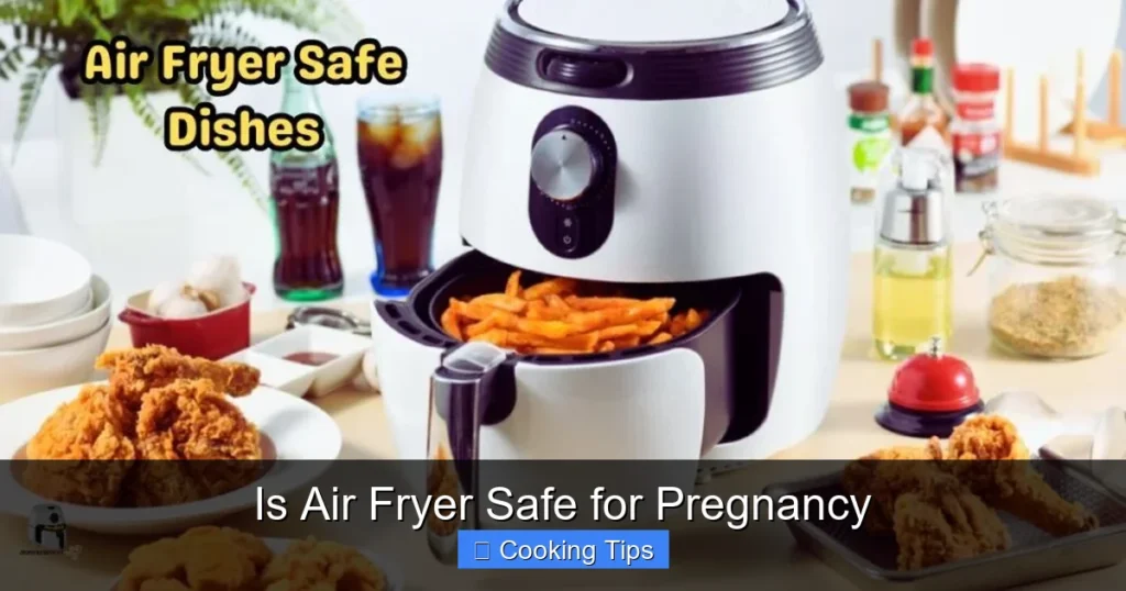 Is Air Fryer Safe for Pregnancy