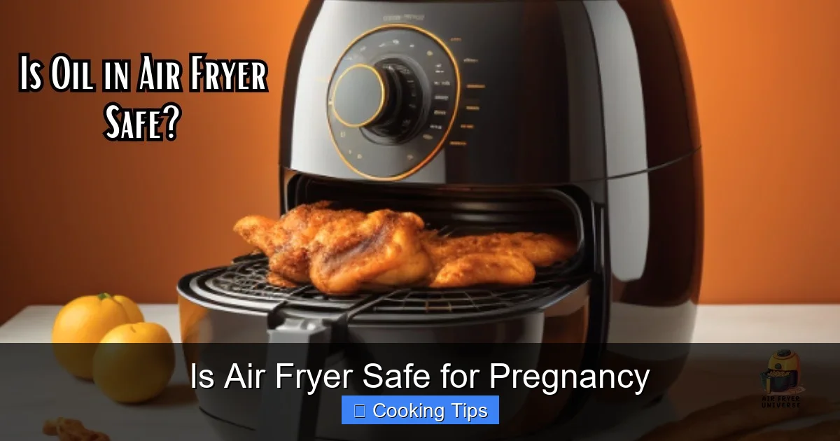 Is Air Fryer Safe for Pregnancy