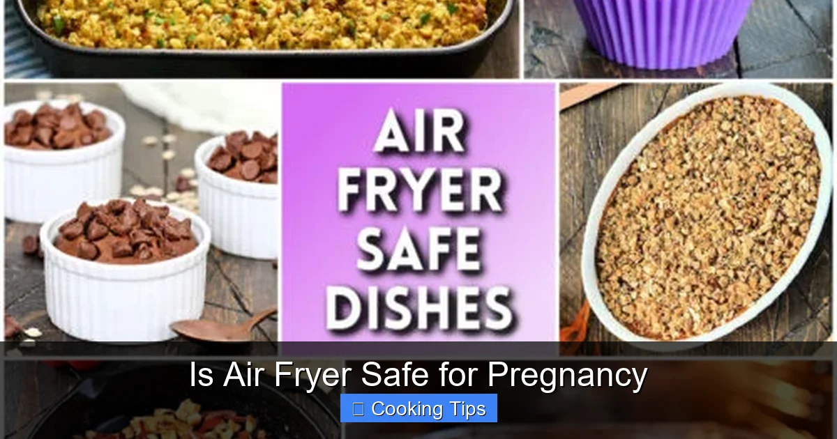 Is Air Fryer Safe for Pregnancy