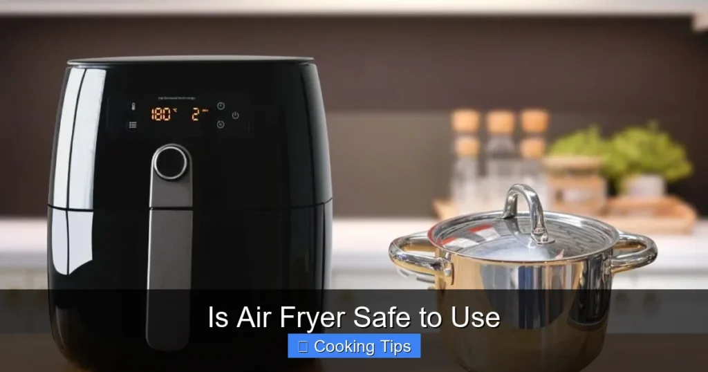 Is Air Fryer Safe to Use