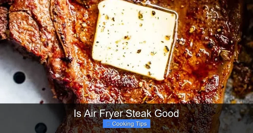 Is Air Fryer Steak Good