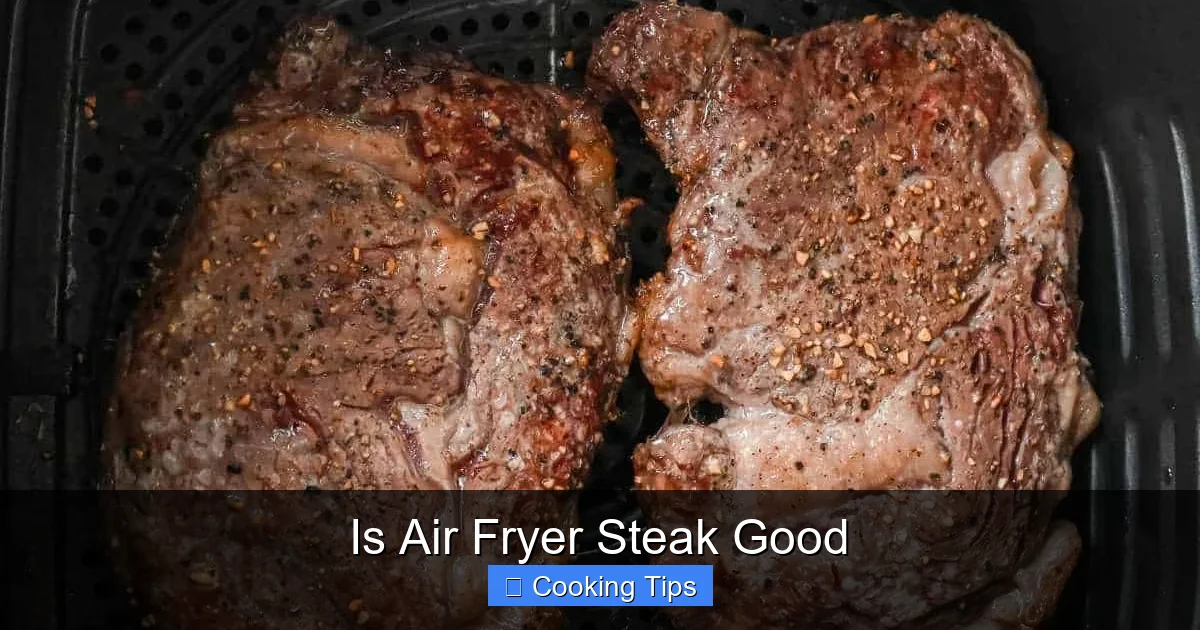 Is Air Fryer Steak Good