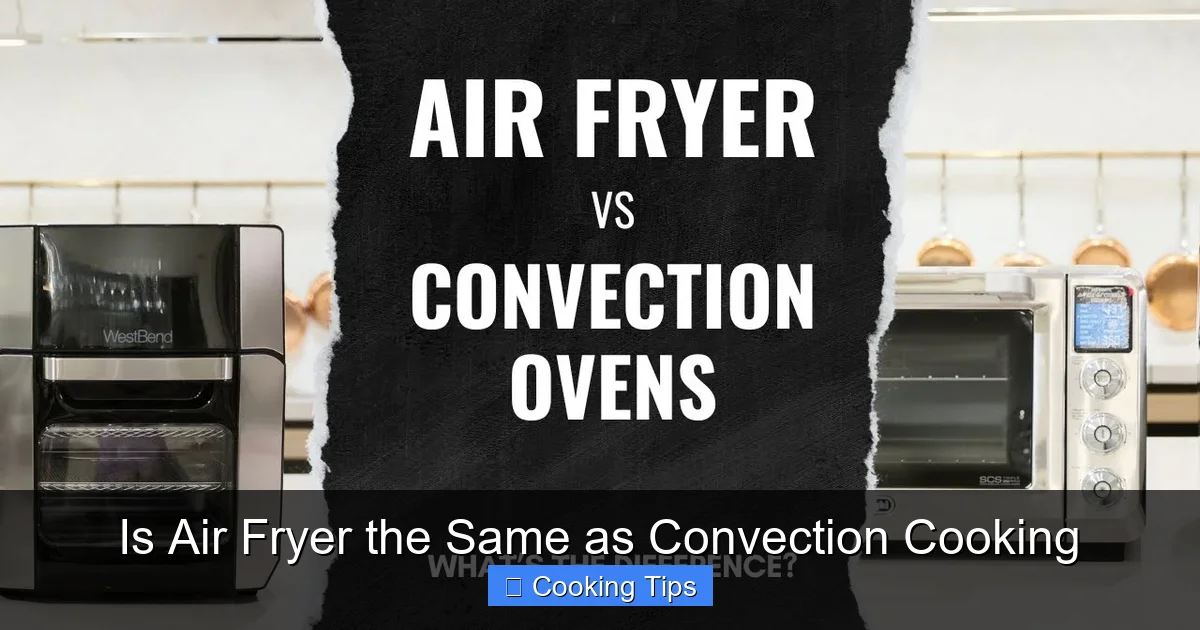 Is Air Fryer the Same as Convection Cooking