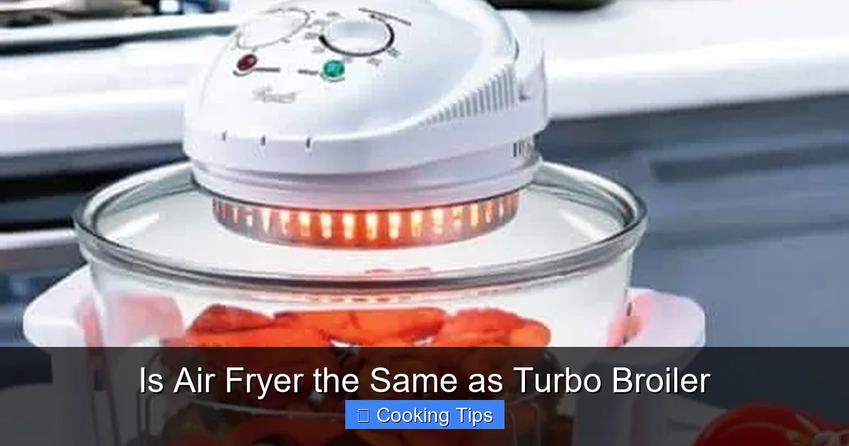 Is Air Fryer the Same as Turbo Broiler