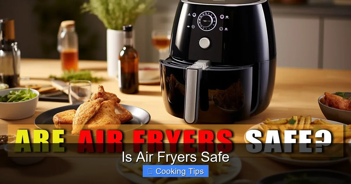 Is Air Fryers Safe