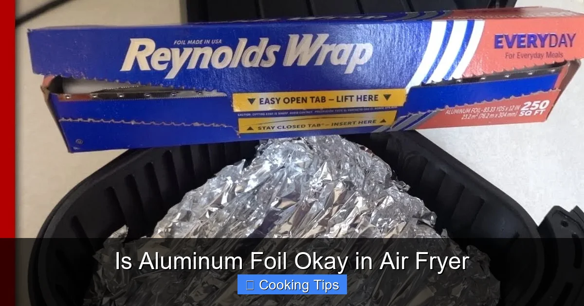 Is Aluminum Foil Okay in Air Fryer