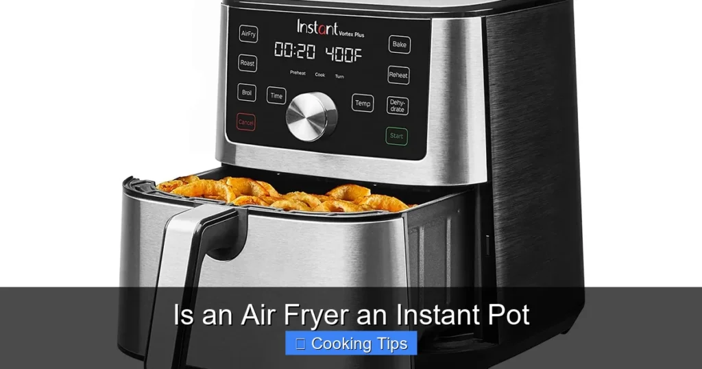 Is an Air Fryer an Instant Pot