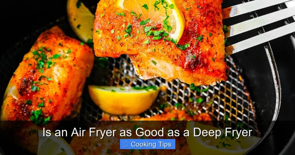 Is an Air Fryer as Good as a Deep Fryer