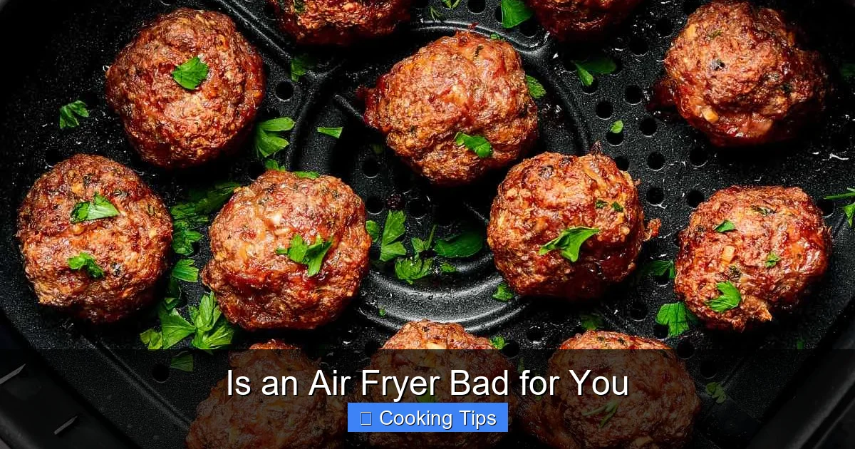 Is an Air Fryer Bad for You