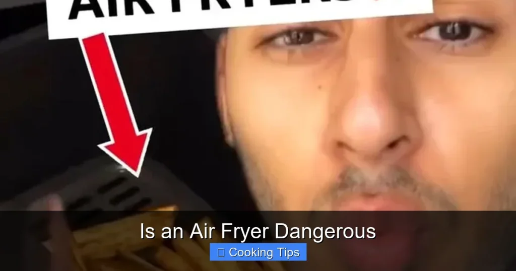 Is an Air Fryer Dangerous
