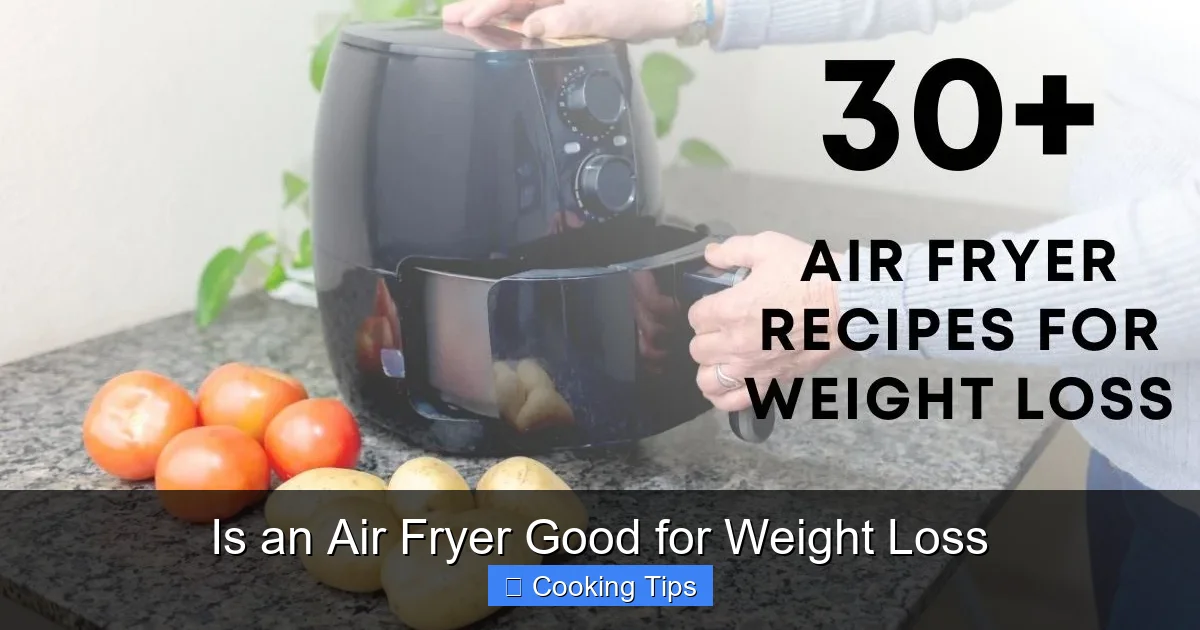 Is an Air Fryer Good for Weight Loss