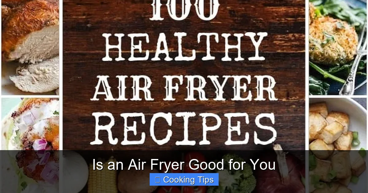 Is an Air Fryer Good for You
