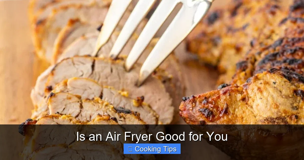 Is an Air Fryer Good for You