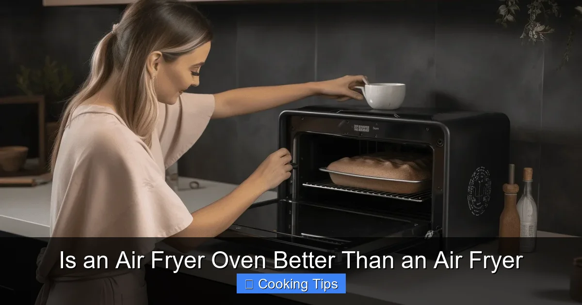 Is an Air Fryer Oven Better Than an Air Fryer