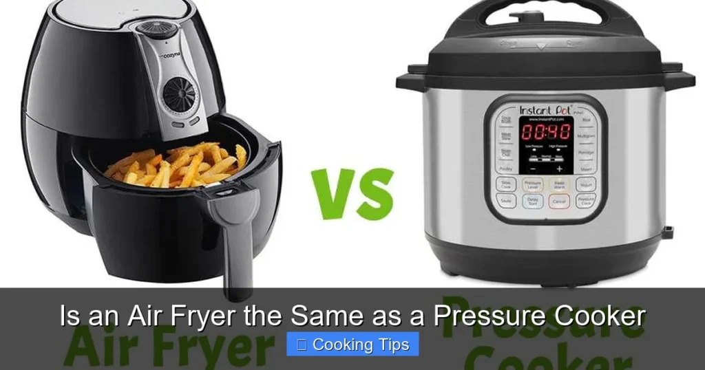 Is an Air Fryer the Same as a Pressure Cooker
