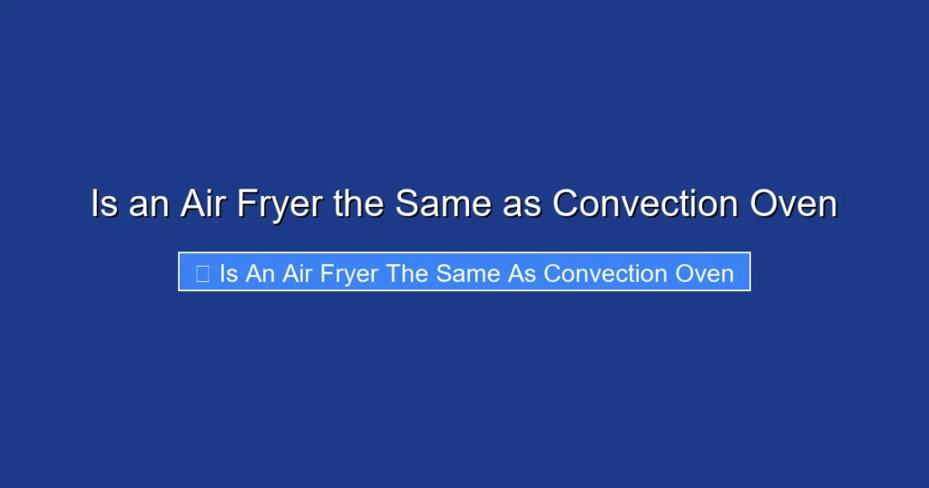 Is an Air Fryer the Same as Convection Oven