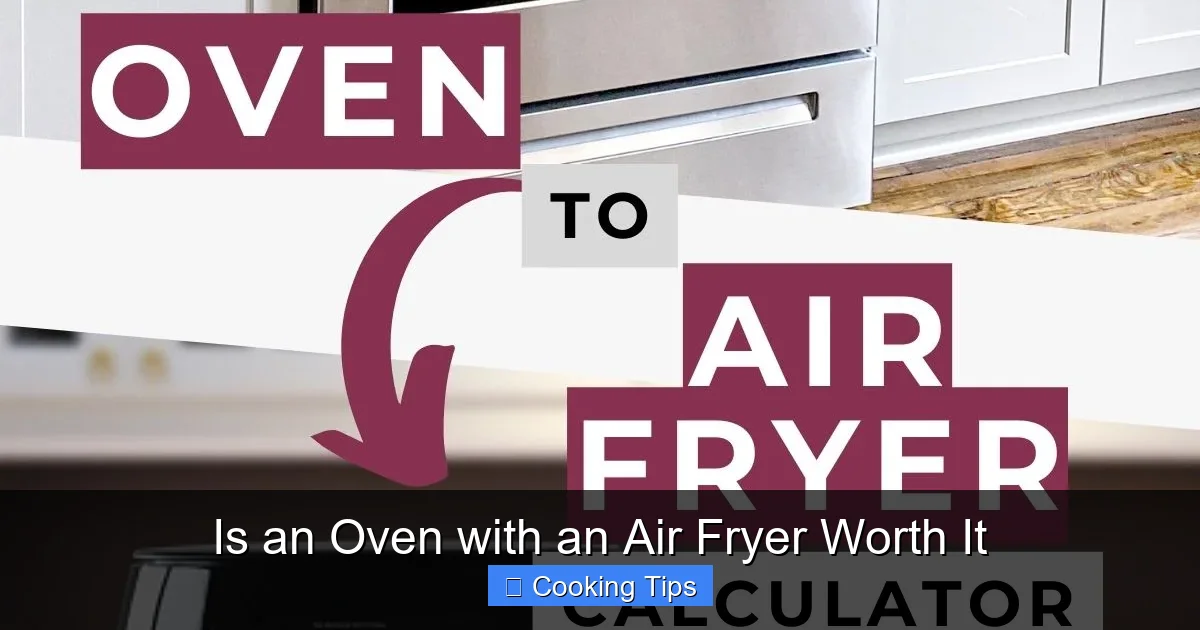 Is an Oven with an Air Fryer Worth It