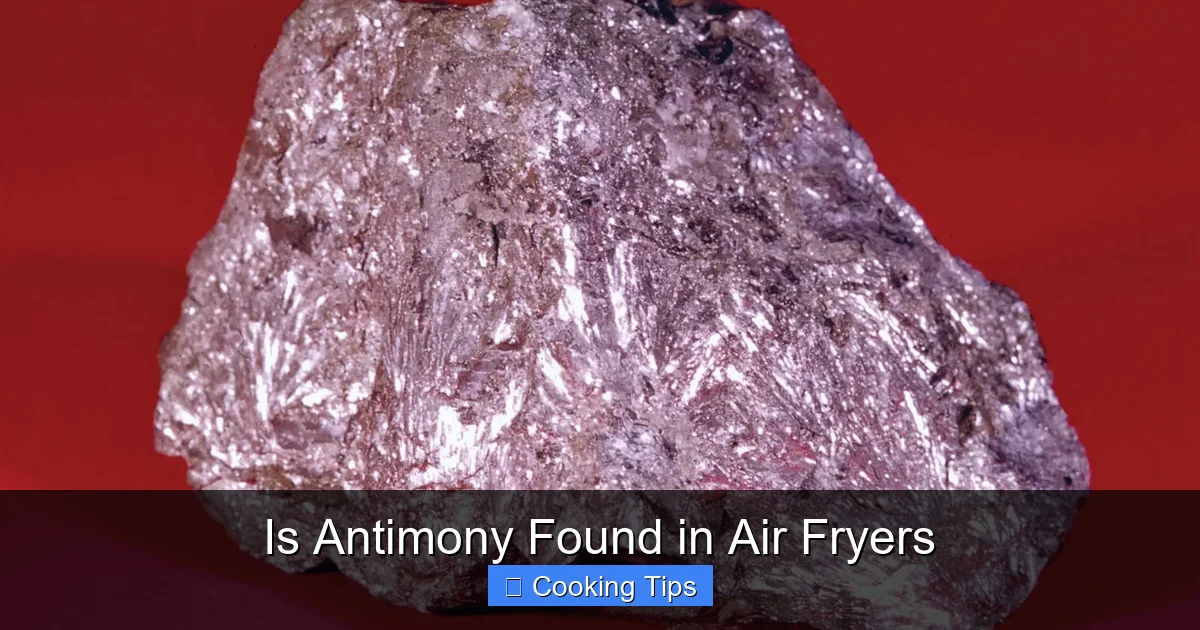 Is Antimony Found in Air Fryers