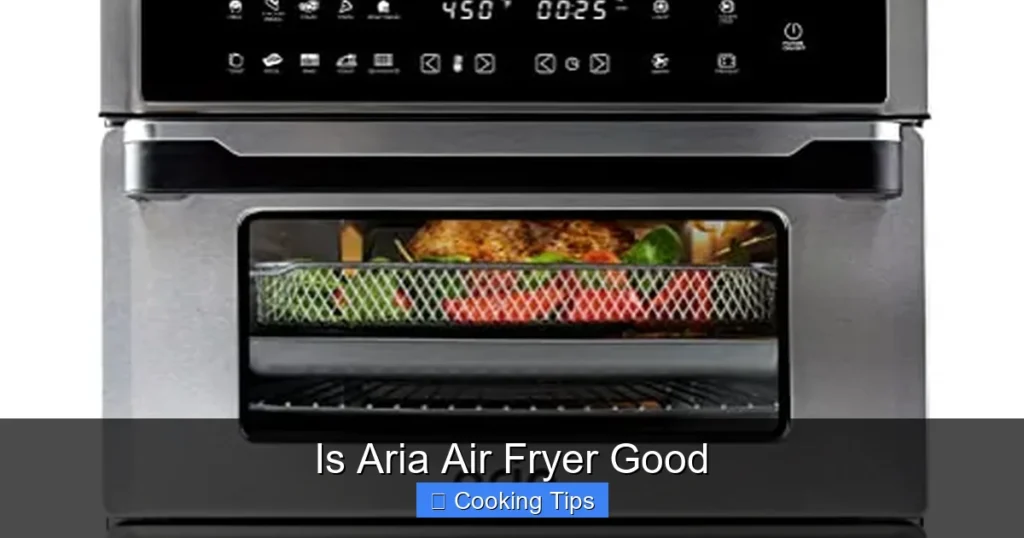 Is Aria Air Fryer Good