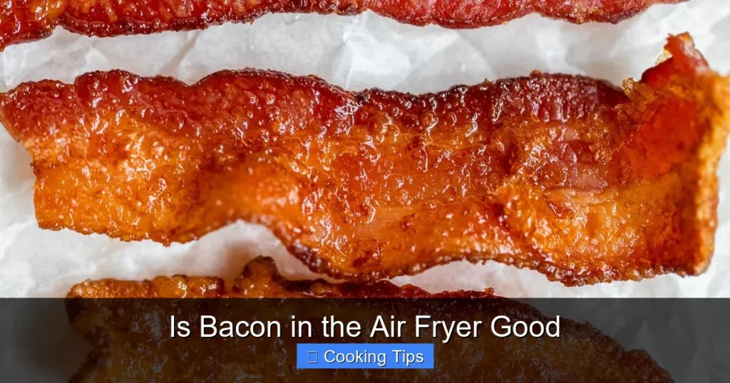 Is Bacon in the Air Fryer Good