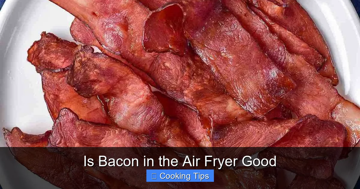 Is Bacon in the Air Fryer Good