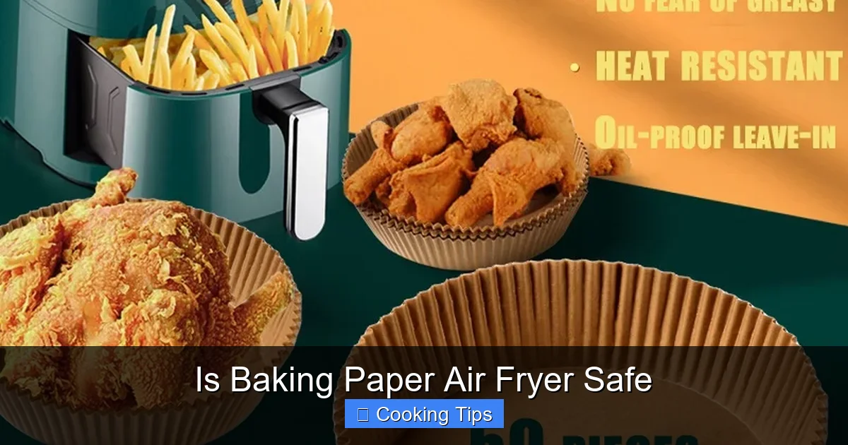 Is Baking Paper Air Fryer Safe