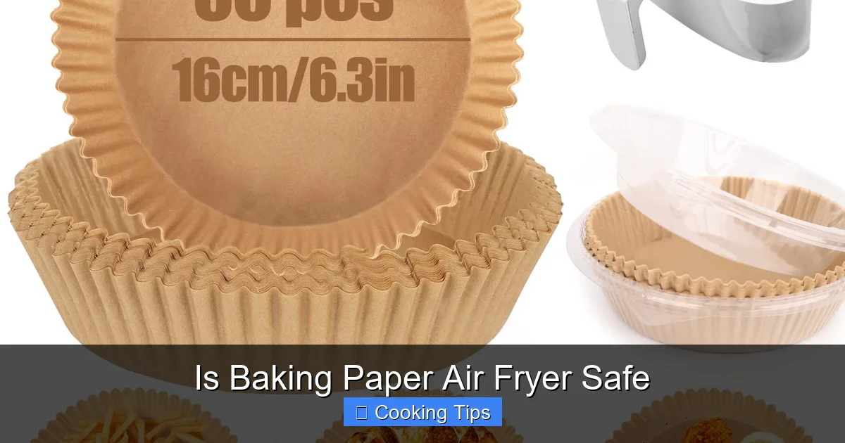 Is Baking Paper Air Fryer Safe