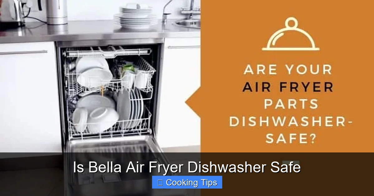 Is Bella Air Fryer Dishwasher Safe