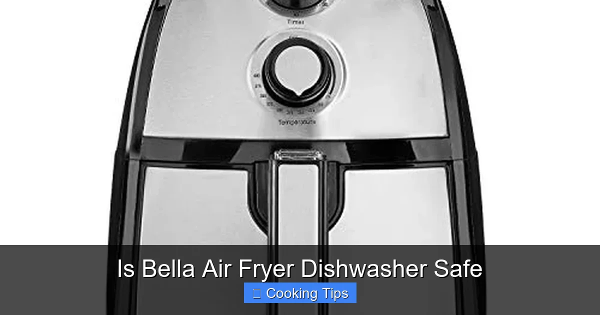 Is Bella Air Fryer Dishwasher Safe