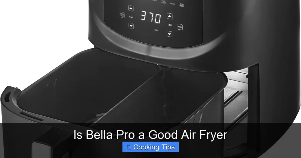 Is Bella Pro a Good Air Fryer