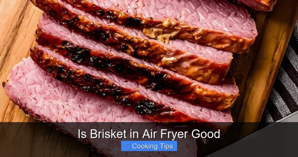 Is Brisket in Air Fryer Good