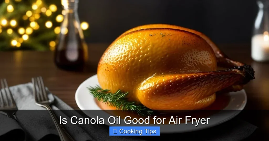 Is Canola Oil Good for Air Fryer