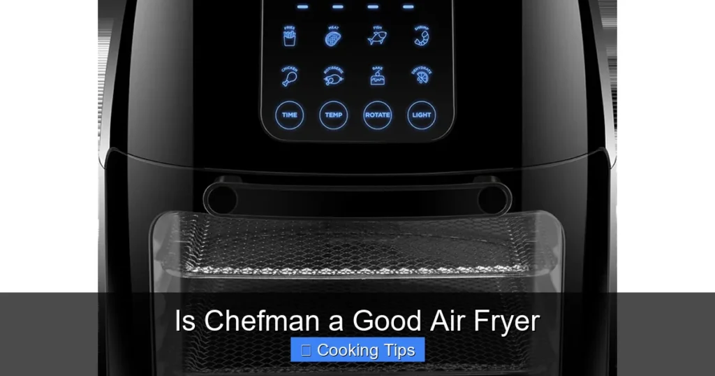 Is Chefman a Good Air Fryer