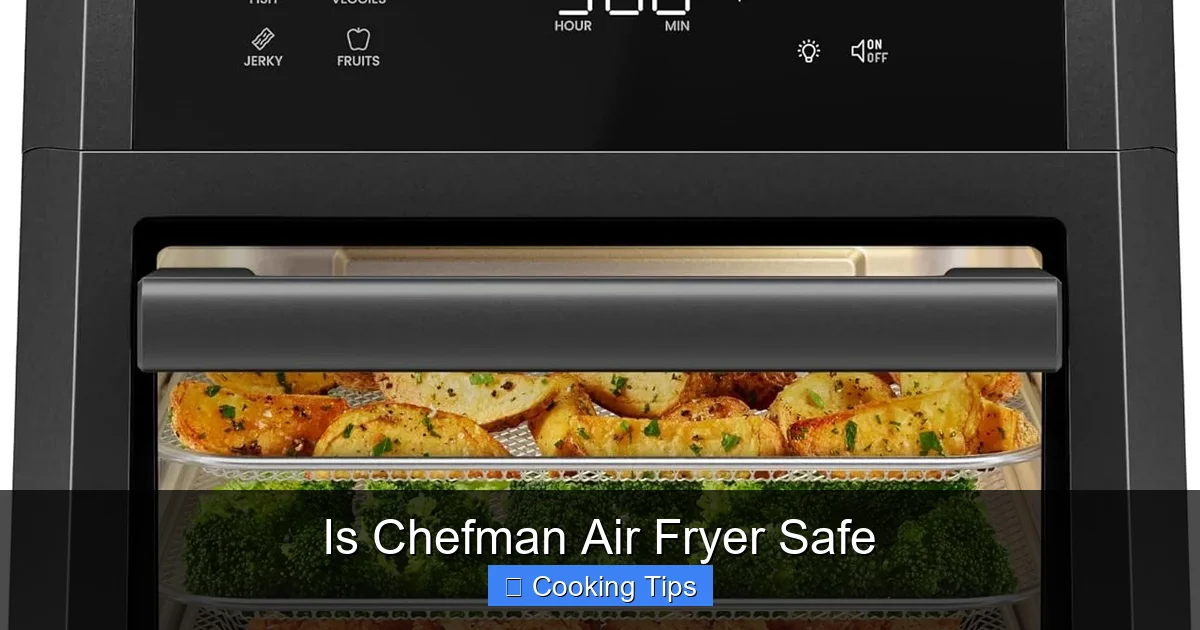 Is Chefman Air Fryer Safe
