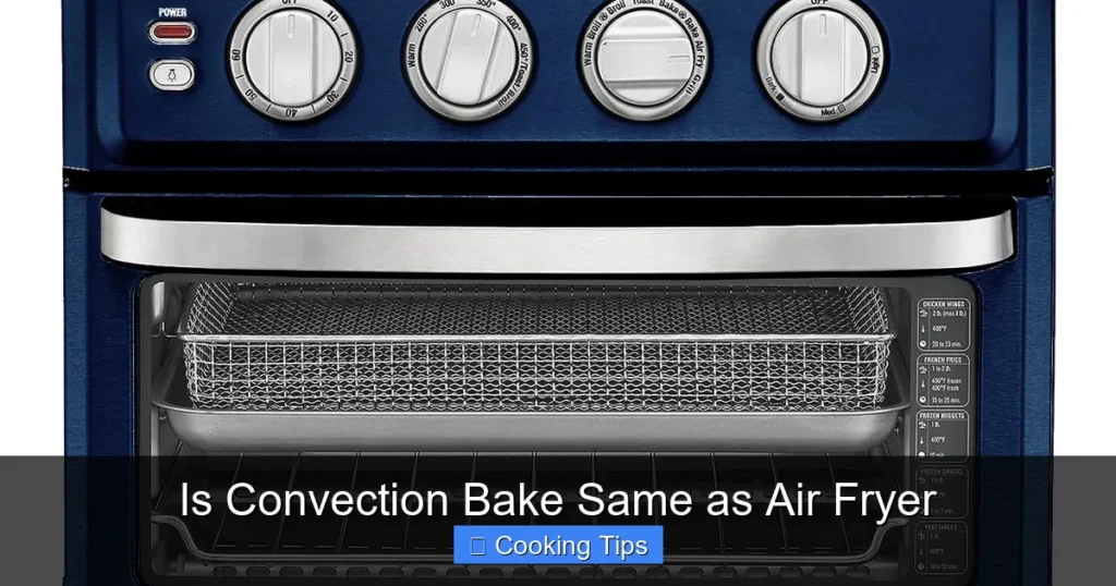 Is Convection Bake Same as Air Fryer