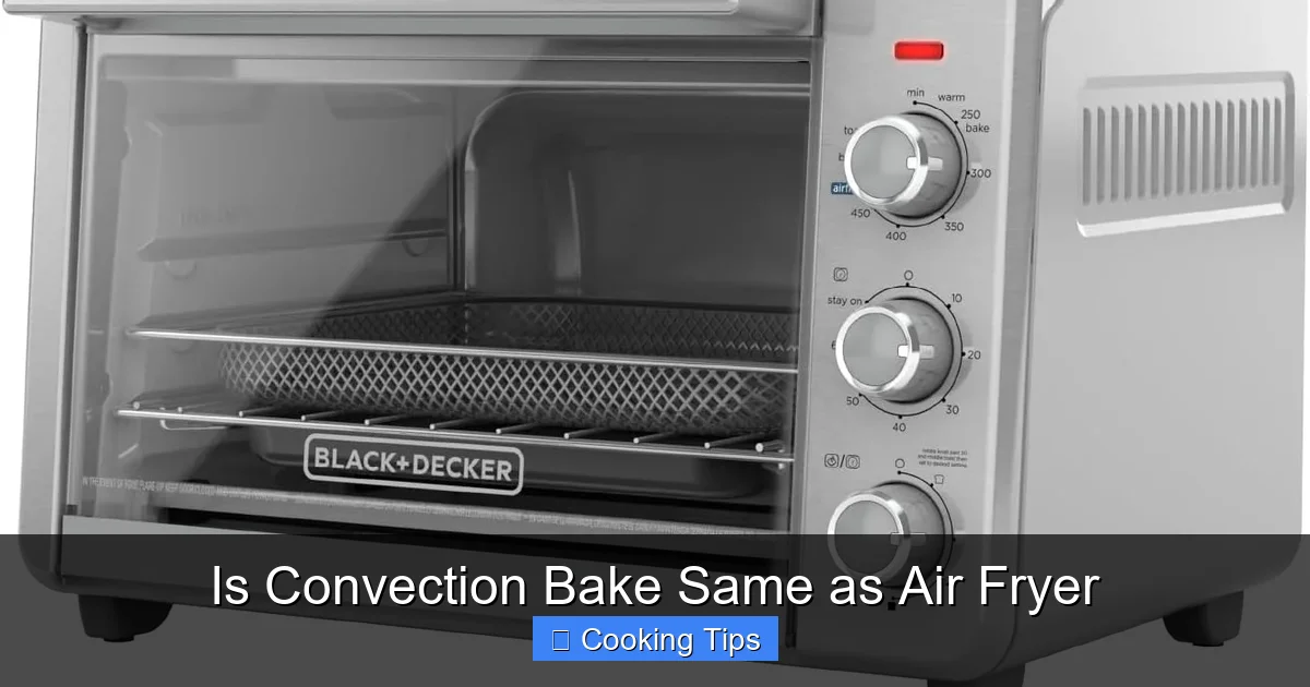 Is Convection Bake Same as Air Fryer