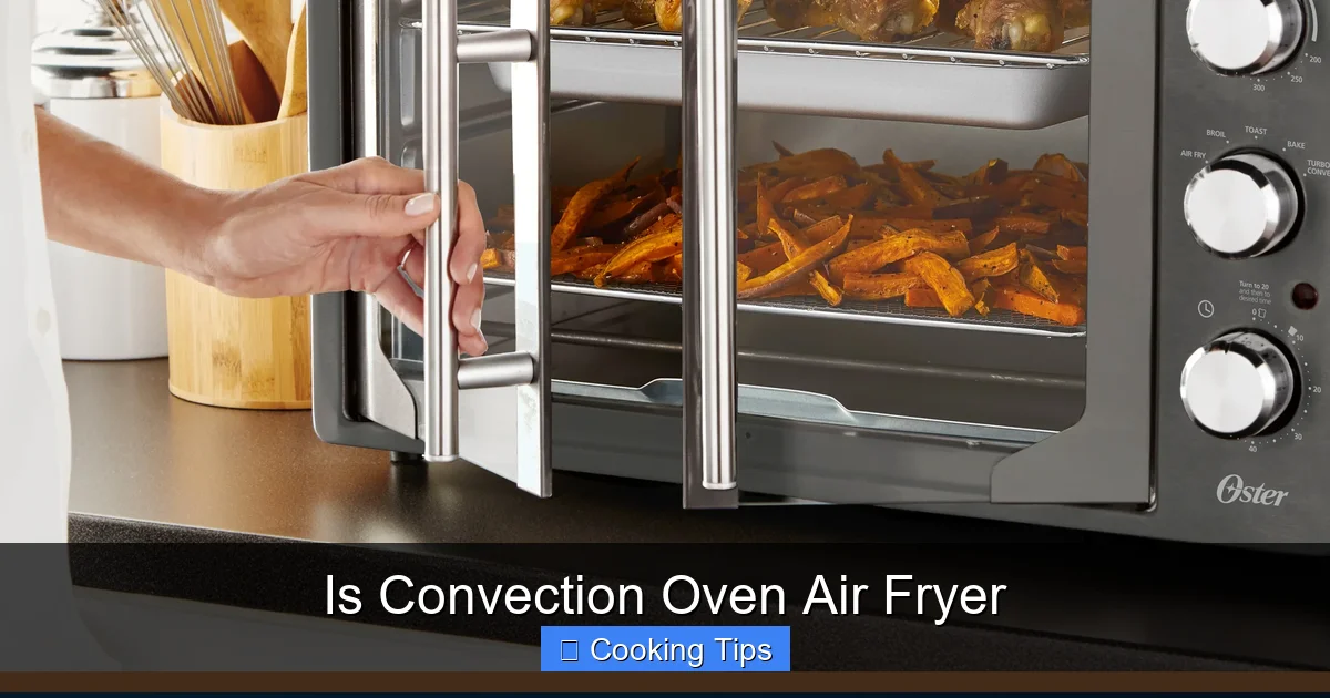 Is Convection Oven Air Fryer