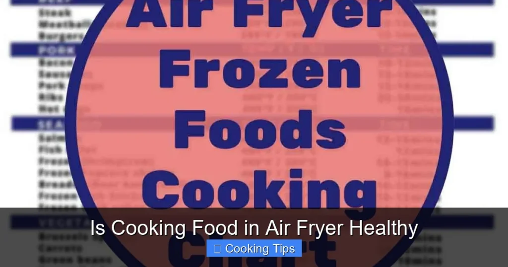 Is Cooking Food in Air Fryer Healthy