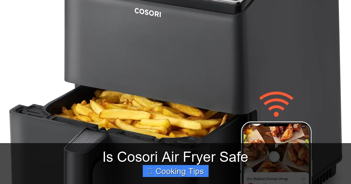 Is Cosori Air Fryer Safe