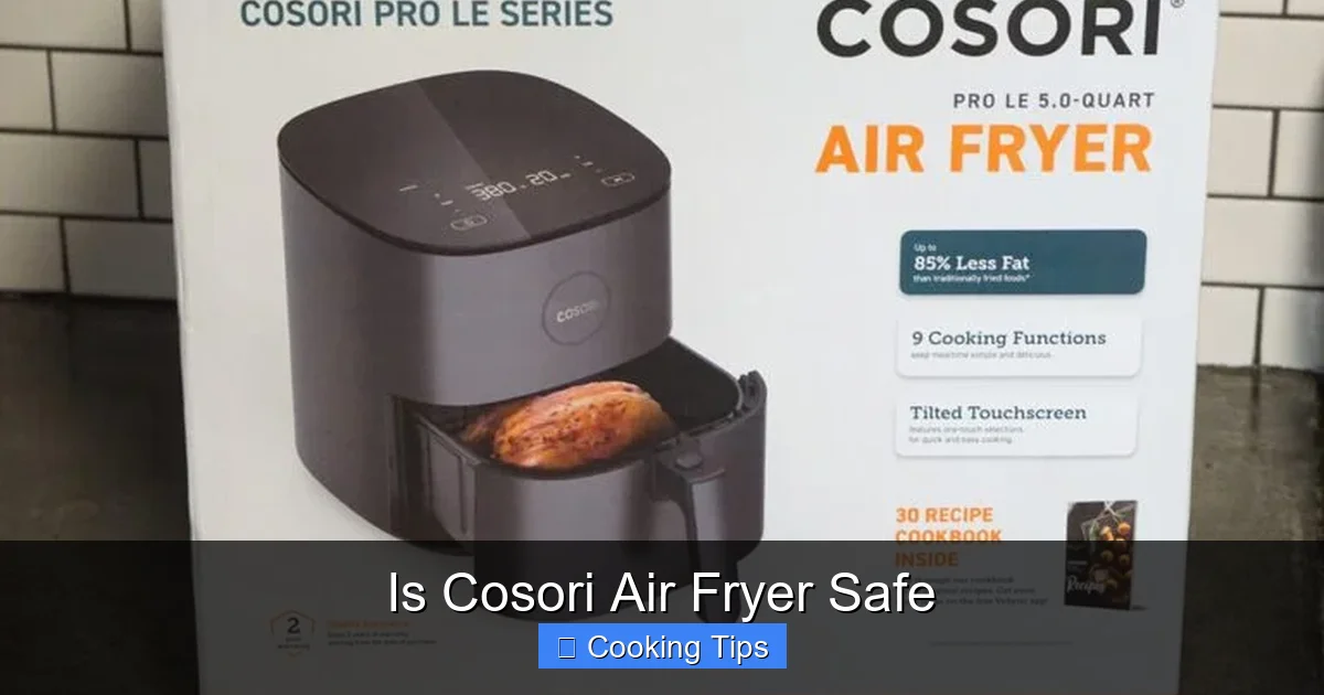 Is Cosori Air Fryer Safe