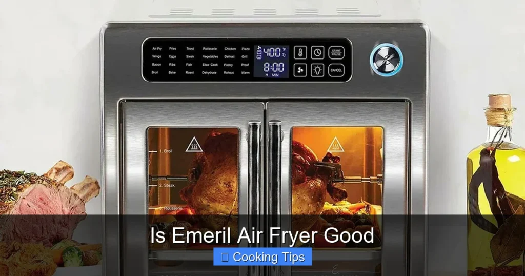 Is Emeril Air Fryer Good