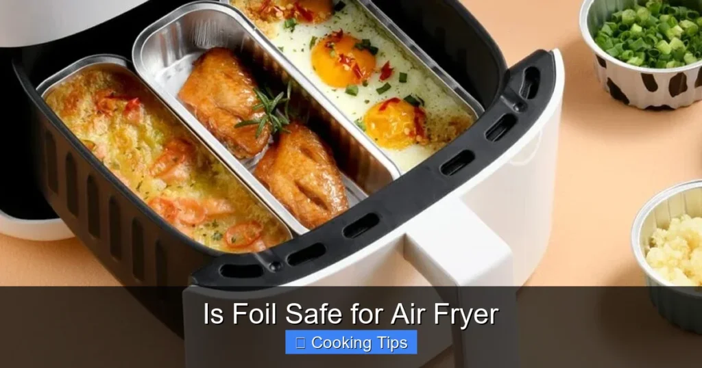 Is Foil Safe for Air Fryer