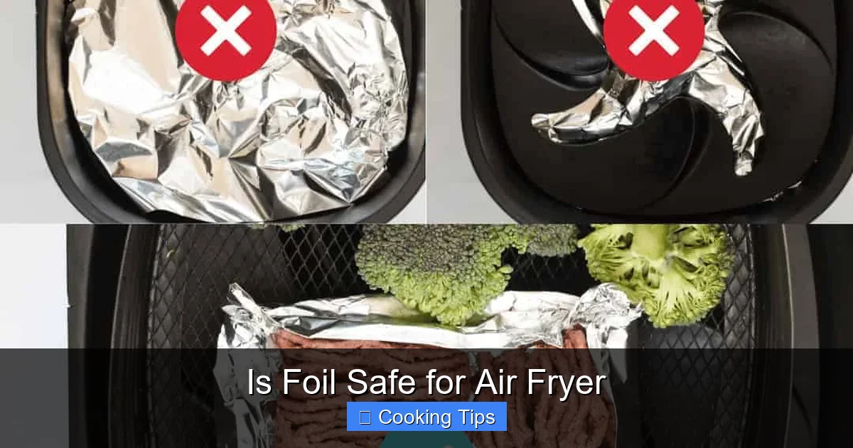 Is Foil Safe for Air Fryer
