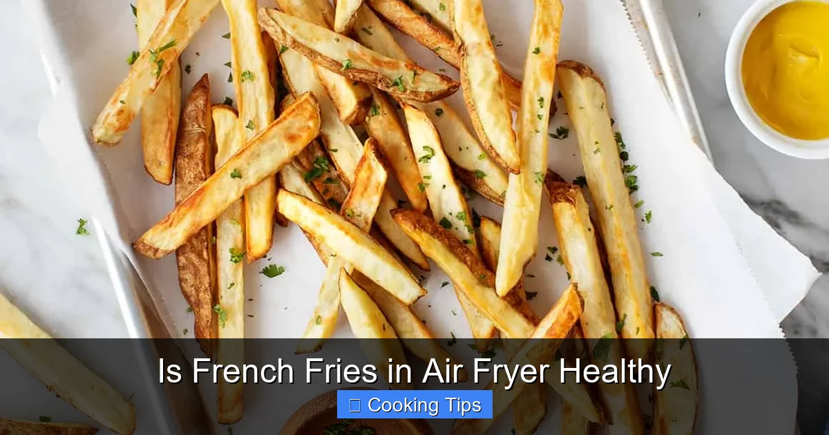 Is French Fries in Air Fryer Healthy
