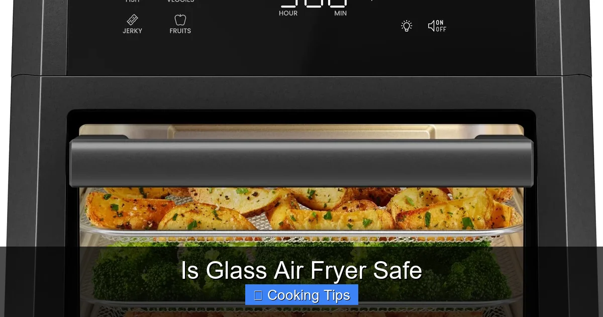 Is Glass Air Fryer Safe
