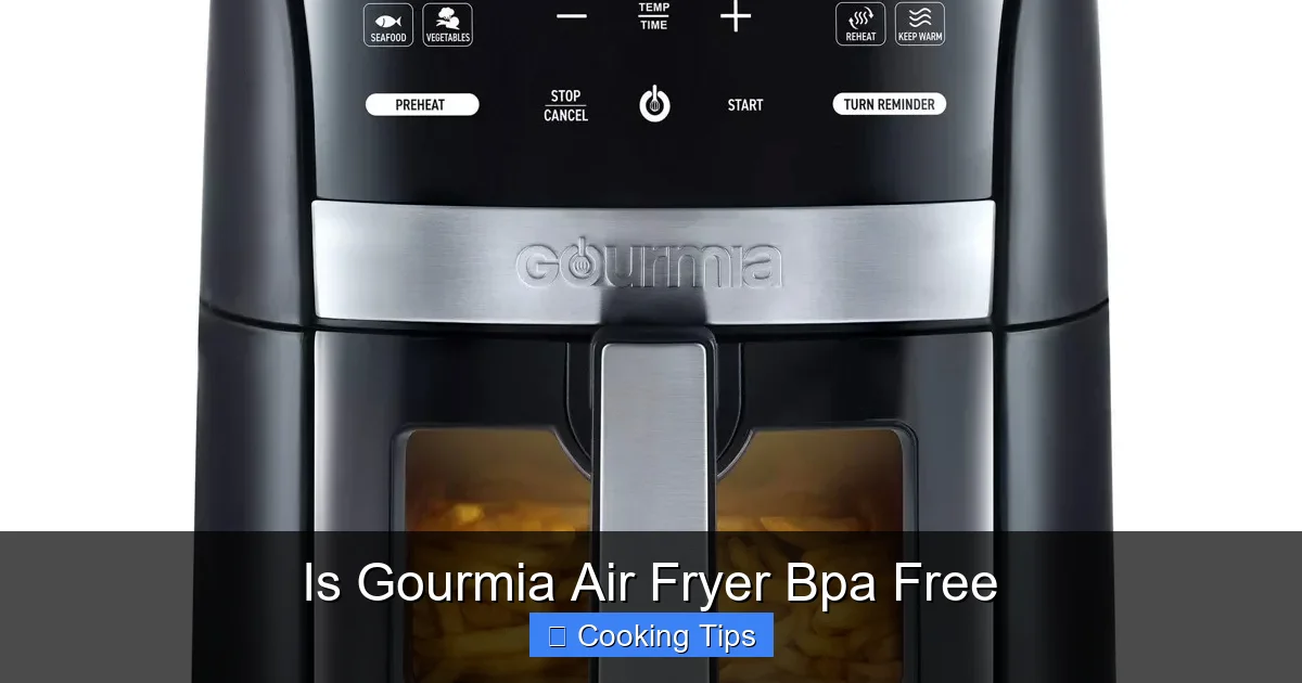 Is Gourmia Air Fryer Bpa Free