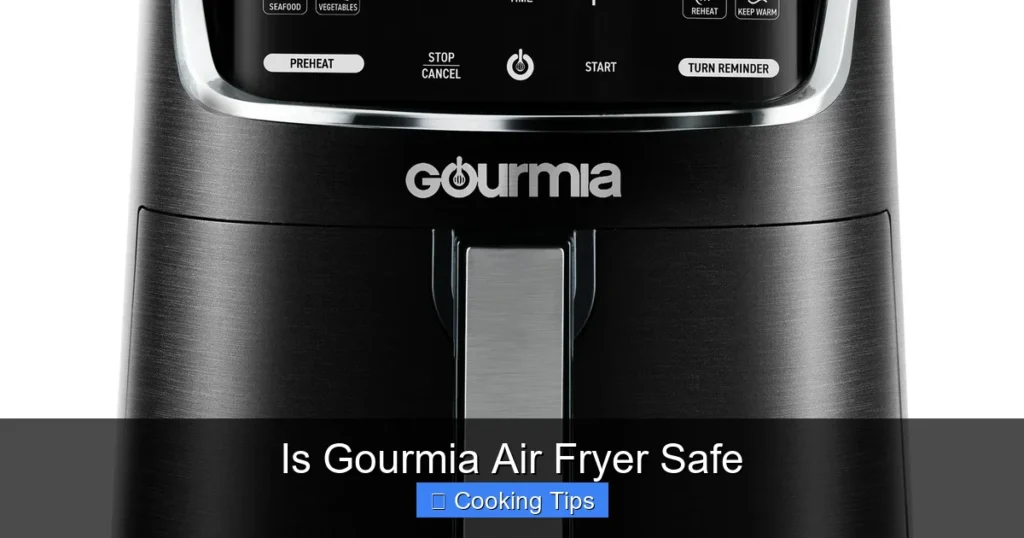 Is Gourmia Air Fryer Safe