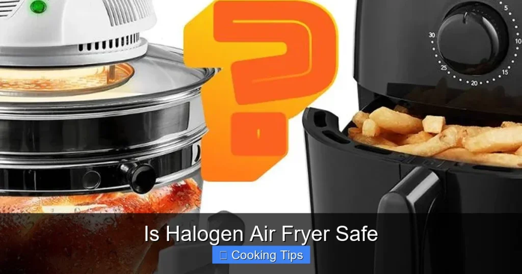 Is Halogen Air Fryer Safe