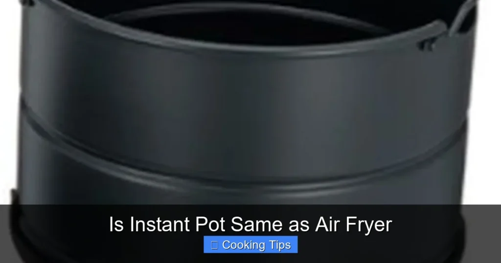 Is Instant Pot Same as Air Fryer