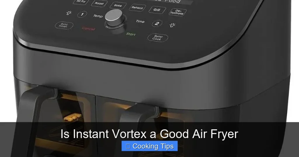 Is Instant Vortex a Good Air Fryer